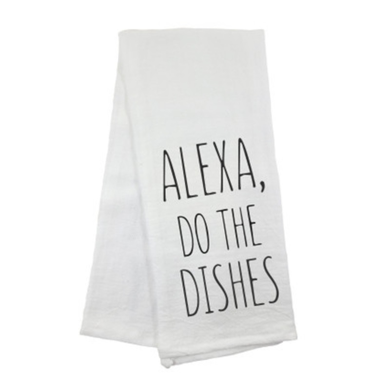 Alexa Do the Dishes Flour Sack Towel