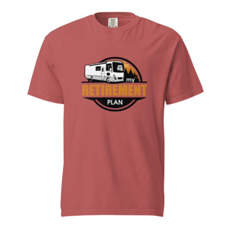 My Retirement Plan RV Comfort Colors T-shirt