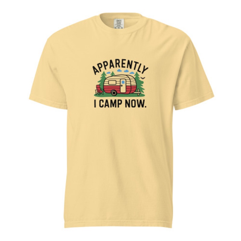 Apparently I Camp Now Unisex Comfort Colors T-shirt