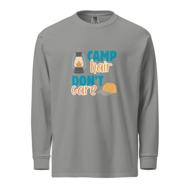 Camp Hair, Don’t Care Comfort Colors Long Sleeve Tee