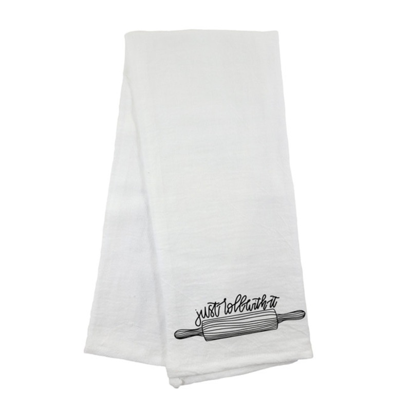 Just Roll With It Flour Sack Towel