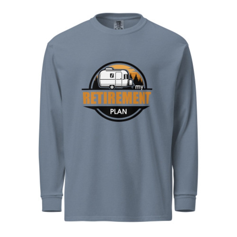 My Retirement Plan Airstream Comfort Colors Long Sleeve Tee