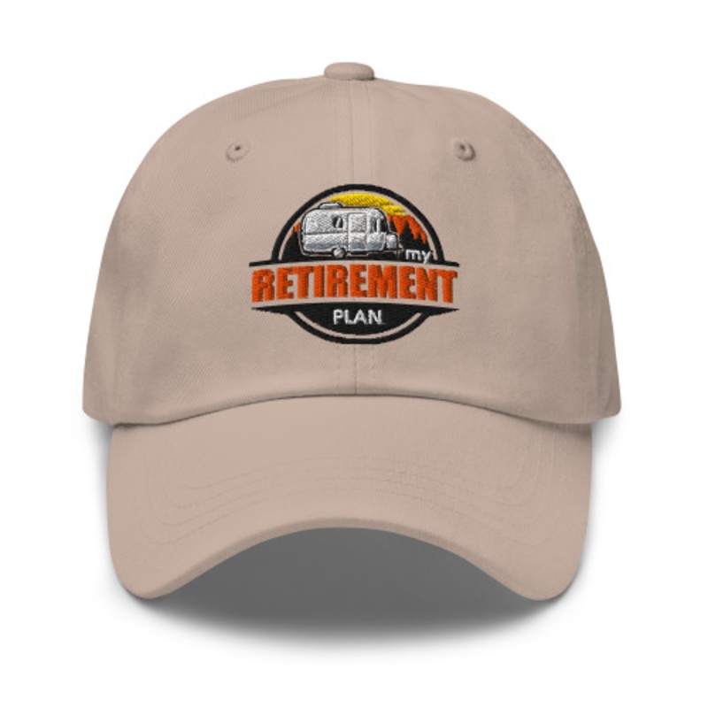 My Retirement Plan Airstream Embroidered Dad Hat