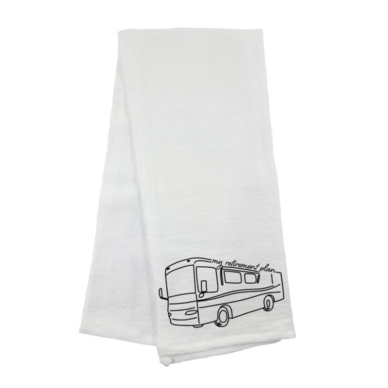 My Retirement Plan RV Flour Sack Towel